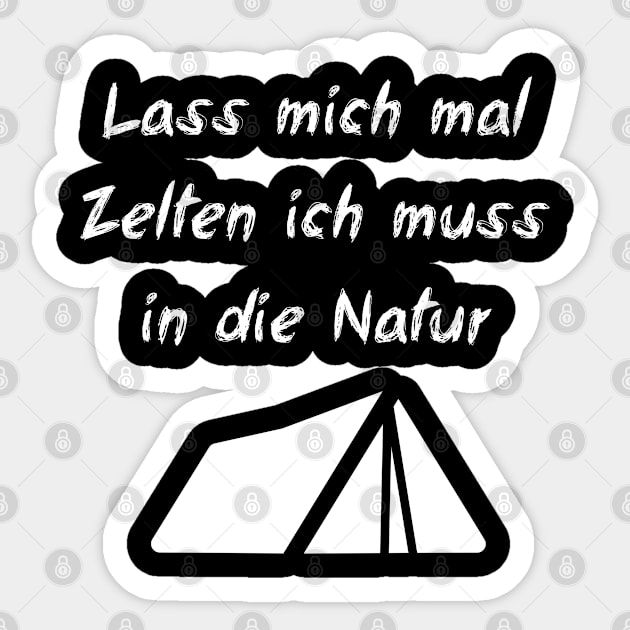 Zelten Spruch Zelten Spruch Sticker TeePublic